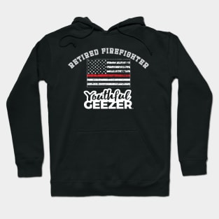 Retired Firefighter Youthful Geezer Hoodie